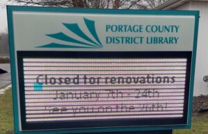 Garrettsville Library Closed Temporary for Renovations The Garrettsville Branch of the Portage County District Library will be closed for renovations through Jan. 24